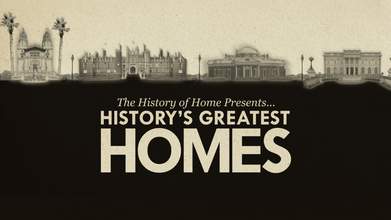 CuriosityStream The History of Home Presents... History's Greatest Homes