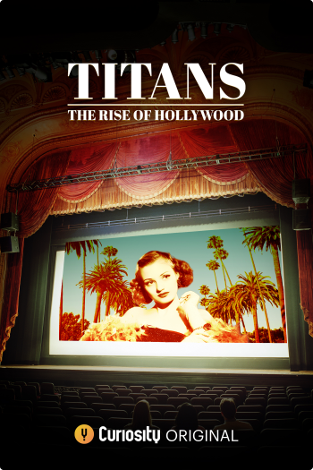 Thumbnail for Titans: The Rise of Hollywood