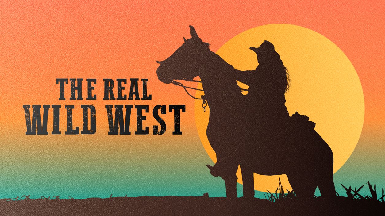 The Real Wild West